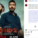 Ajay Devgn and Riteish Deshmukh’s film Raid 2 is set to debut on Netflix on June 26.